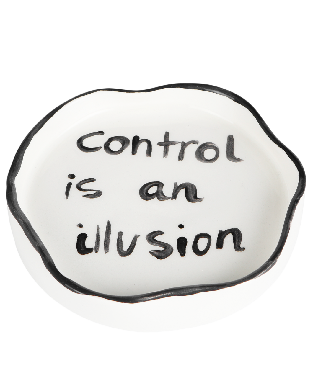 'CONTROL IS AN ILLUSION' ASHTRAY
